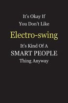 It's Okay If You Don't Like Electro-swing It's Kind Of A Smart People Thing Anyway