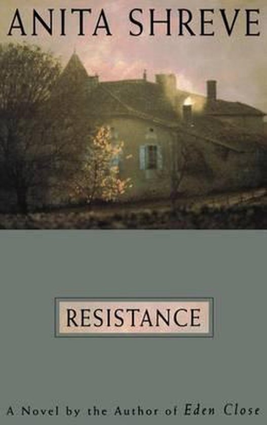 Boek 'Resistance' van ANITA SHREVE, met een huis met schoorstenen en een boom op de omslag.