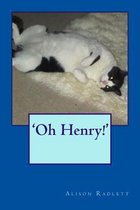 'Oh Henry!!'