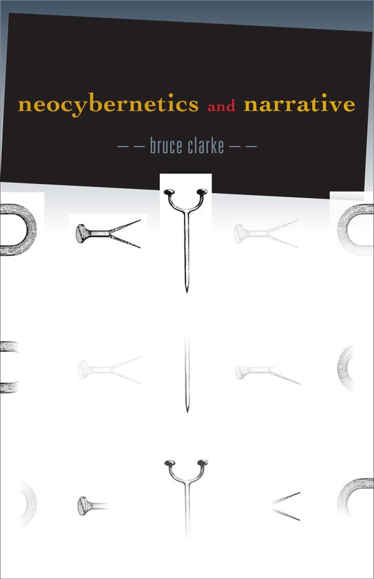 Posthumanities 29 - Neocybernetics and Narrative - cover