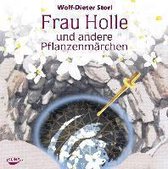 Frau Holle und andere Pflanzenmärchen. Audio CD