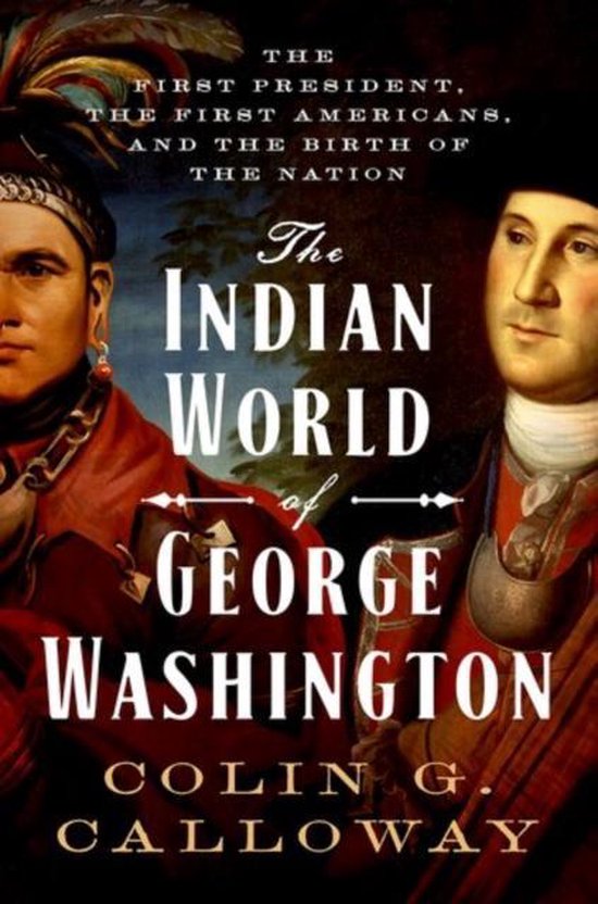 The Indian World of George Washington