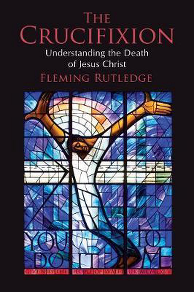 The Crucifixion - Fleming Rutledge