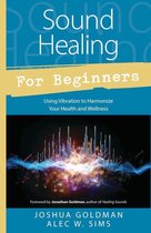 Llewellyn's For Beginners 44 - Sound Healing for Beginners