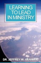 Learning to Lead in Ministry