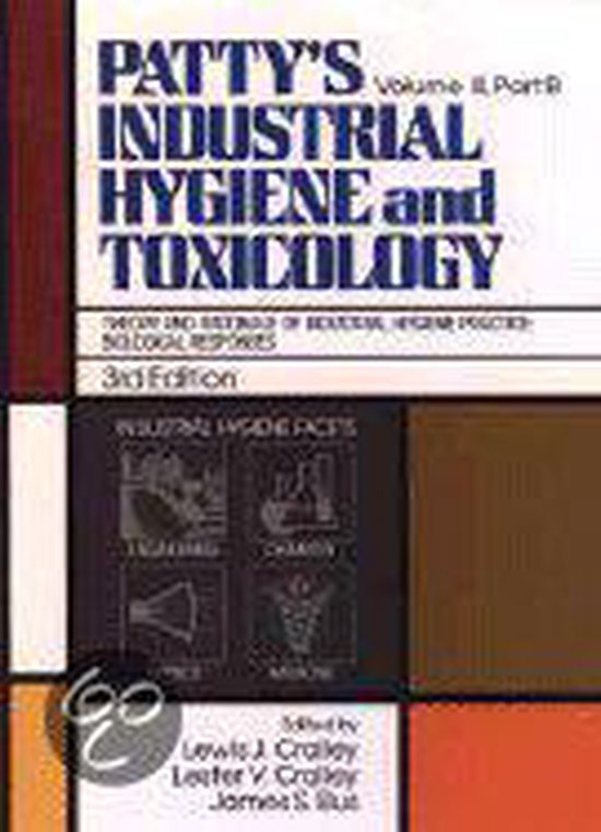 Patty's Industrial Hygiene and Toxicology, Lewis J. Cralley