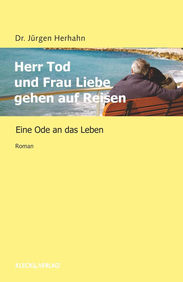 Bol Com Herr Tod Und Frau Liebe Gehen Auf Reisen Ebook Dr Jurgen Herhahn