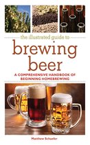 The Illustrated Guide to Brewing Beer