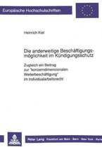 Die Anderweitige Beschaeftigungsmoeglichkeit Im Kuendigungsschutz