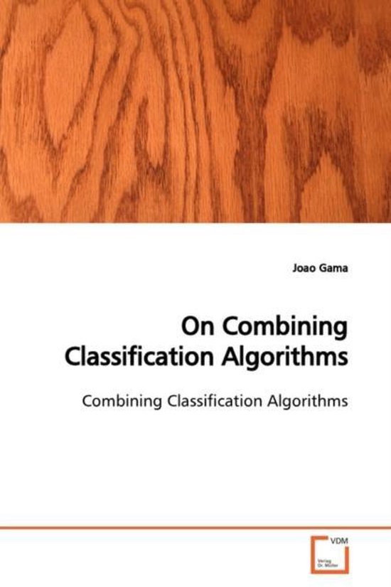 On Combining Classification Algorithms, Joao Gama | 9783639167467 ...