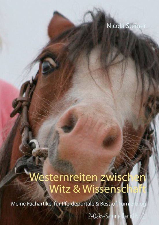 12-Oaks-Sammelband 2 - Westernreiten zwischen Witz & Wissens ... - cover