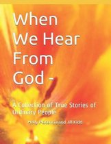 When We Hear From God -