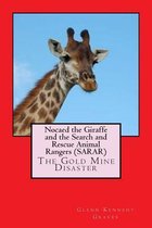 Nocaed the Giraffe and the Search and Rescue Animal Rangers (Sarar)