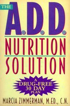 The A.D.D. Nutrition Solution