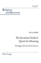 Religions and Discourse 57 - The Incurious Seeker’s Quest for Meaning