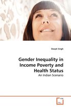 Gender Inequality in Income Poverty and Health Status