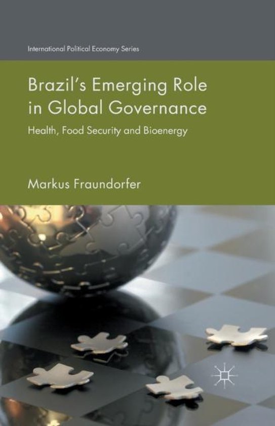 Brazil S Emerging Role in Global Governance 9781349504428 M