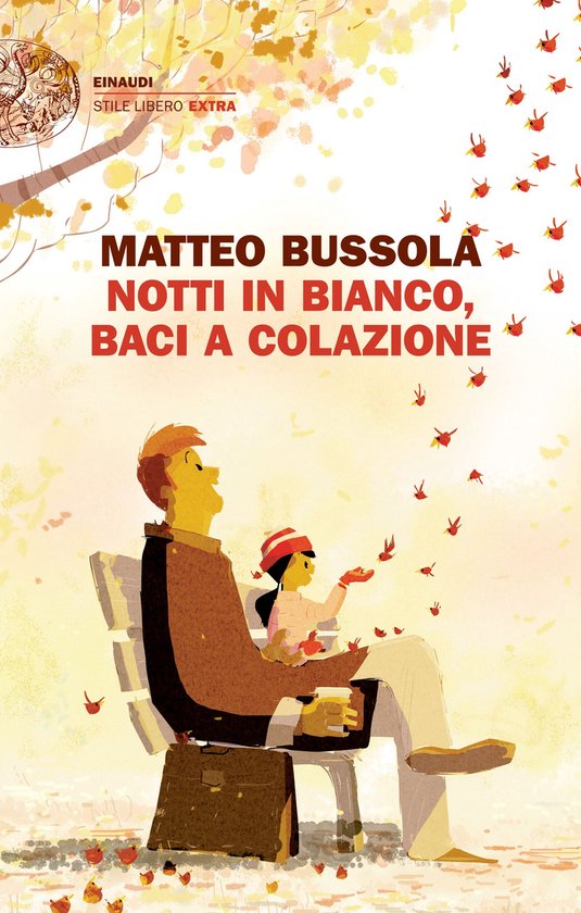 Un homme et un enfant assis sur un banc sous un arbre d'automne, avec de petits oiseaux rouges volant autour. "MATTEO BUSSOLA NOTTI IN BIANCO, BACI A COLAZIONE" en lettres rouges.