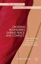The Politics of Intersectionality - Crossing Boundaries during Peace and Conflict