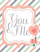 You and Me Romantic Composition Book
