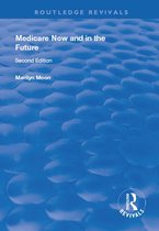 Routledge Revivals - Medicare Now and in the Future