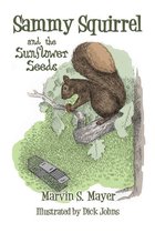Sammy Squirrel and the Sunflower Seeds