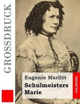 Schulmeisters Marie (Gro druck)