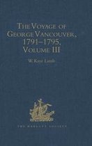 Hakluyt Society, Second Series - The Voyage of George Vancouver, 1791 - 1795