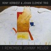 Rony Verbiest & Johan Clement Trio - I Remember Johnny Meijer (CD)