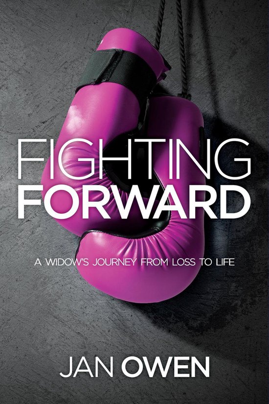 Fighting Forward: A Widow's Journey from Loss to Life - cover