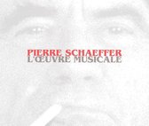 Schaeffer: L'œuvre Musicale