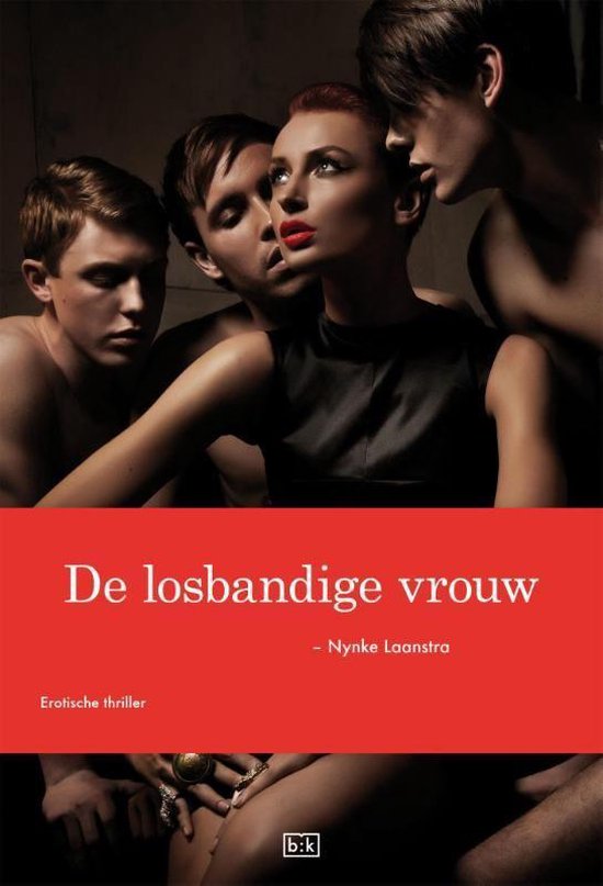 Cover van het boek 'De losbandige vrouw' van Nynke Laanstra