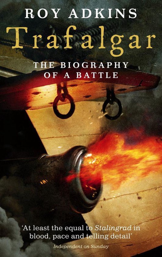 Livre "Trafalgar: The Biography of a Battle" par Roy Adkins, avec un canon en train de tirer.