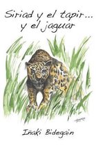 Siriad Y El Tapir... Y El Jaguar