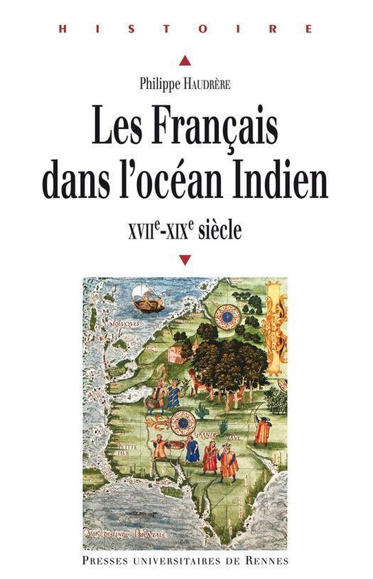 Histoire - Les Français dans l’océan Indien, XVIIe-XIXe siècle
