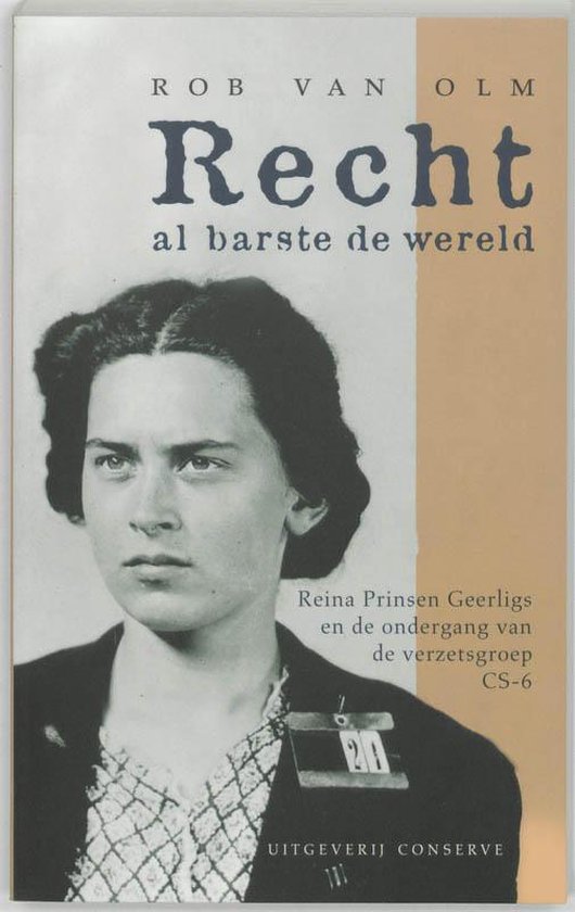 Boek met de titel "Recht al barste de wereld". Voorop staat een portret van Reina Prinsen Geerligs.