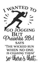 I Wanted to Go Jogging But Proverbs 28