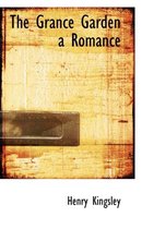 The Grance Garden a Romance