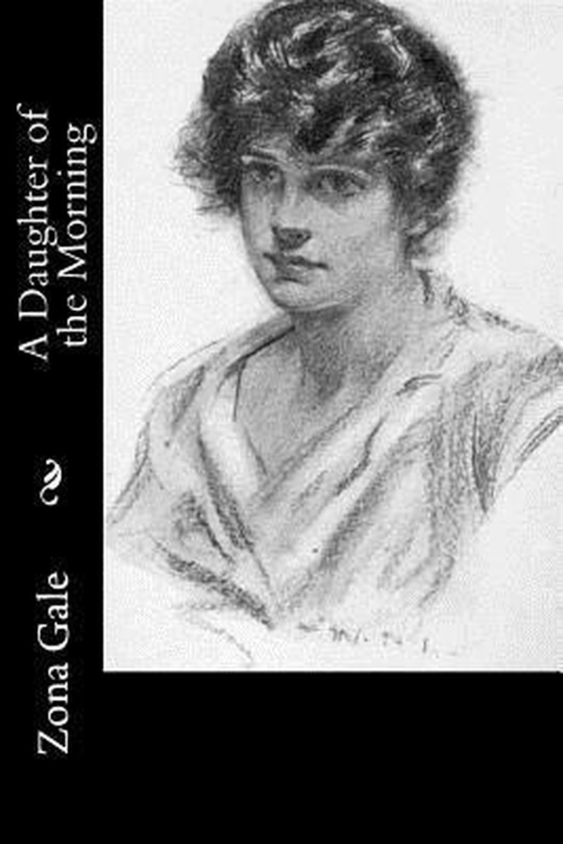 A Daughter Of The Morning van Zona Gale