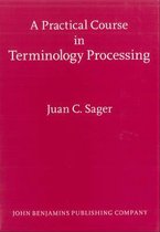 A Practical Course in Terminology Processing