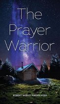 The Prayer Warrior