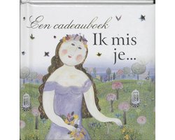 Ik Mis Je ...