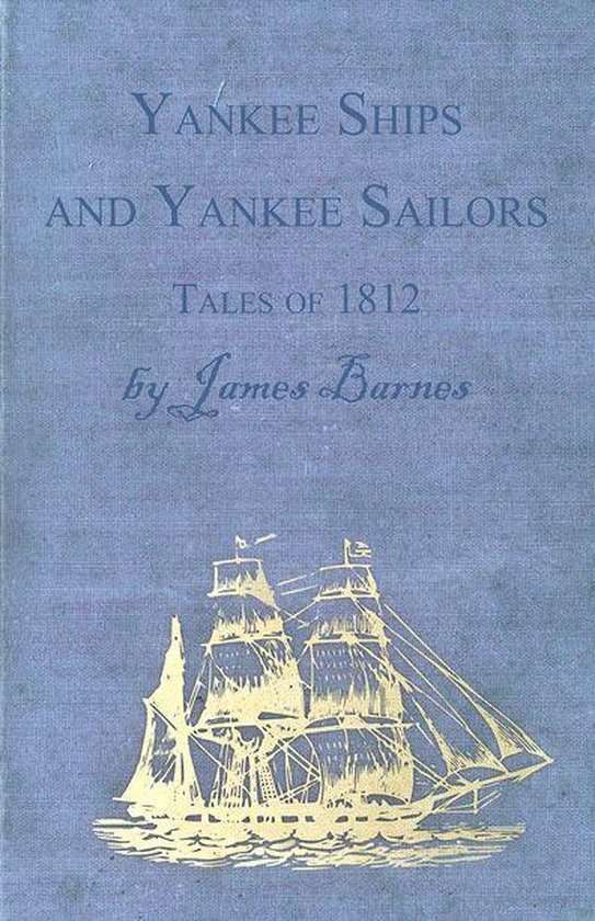 Yankee Ships and Yankee Sailors - Tales of 1812 - cover