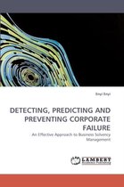 Detecting, Predicting and Preventing Corporate Failure