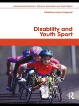 Routledge Studies in Physical Education and Youth Sport - Disability and Youth Sport