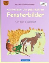 BROCKHAUSEN Bastelbuch Bd. 9 - Ausschneiden: Das grosse Buch der Fensterbilder