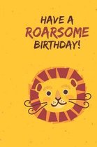 Have A Roarsome Birthday