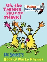 Oh, The Thinks You Can Think (Dr. Seuss Board Books)