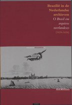 Brazilie in de Nederlandse archieven (1624-1654) = O Brasil em arquivos neerlandeses (1624-1654) Mauritiana