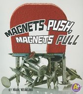 Magnets Push, Magnets Pull (Science Starts)